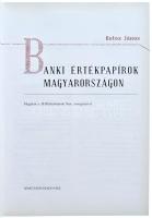 Botos János: Banki értékpapírok Magyarországon. Budapest, Szaktudás Kiadó Ház, 2008. Újszerű állapot...
