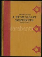 Novák László: A nyomdászat története. III. könyv: XVII. század. Grafikai Művészetek Könyvtára IX. Bp., 1928, Világosság-ny., 144 p. Kiadói egészvászon-kötés, kissé foltos gerinccel, belül jó állapotban, ex libris-szel.