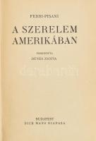 Ferri-Pisani, [Camille]: A szerelem Amerikában. Ford.: Dénes Zsófia. Bp., é.n., Dick Manó, 162+(2) p. Átkötött, aranyozott egészvászon-kötésben.