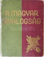 Ajtay Endre et al: A magyar gyalogság. A magyar gyalogos katona története. Bp., é. n., Reé László Könyvkiadó- és Terjesztővállalat. Számos érdekes képpel és írással. Kiadói, aranyozott egészvászon kötésben, sérült kötéssel, címlap hiányzik, néhány lap kijár