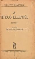 Agatha Christie: A titkos ellenfél. Ford.: Dr. Zeyk Adéle bárónő. Bp., [1930], Palladis Rt., 296 p. Átkötött egészvászon-kötésben, helyenként erősen sérült lapokkal, néhány kijáró ill. hiányos lappal.