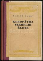 Myriam Harry: Kleopátra szerelmi élete. Ford.: Kállay Miklós. Emberek, életek, szerelmek. Bp., [1928], Genius, 169+(3) p. Átkötött félvászon-kötésben, ex libris-szel, tulajdonosi bélyegzővel (Dr. Kupfer Miksa nagyváradi kórházi főorvos; később Raffy Ádám néven regényíró, műfordító).