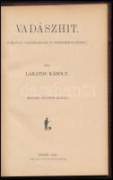 Lakatos Károly: Vadászhit. (A magyar vadászbabonák és hiedelmek kultusza.) Szeged, 1910, Engel Lajos...