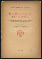 Alföldi András (szerk.): Bibliographia Pannonica. A rómaikori Magyarország és a népvándorlás kutatásának új irodalma (1931-1934). Pannonia-Könyvtár 9. Pécs, 1935, Dunántúli Pécsi Egyetemi Könyvkiadó és Nyomda. 27p. Kiadói papírkötés, két részre szakadt borító elvált a könyvtesttől.