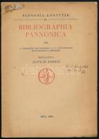 Alföldi András (szerk.): Bibliographia Pannonica. A rómaikori Magyarország és a népvándorlás kutatásának új irodalma. Pannonia-Könyvtár 48. Pécs, 1938, Dunántúli Pécsi Egyetemi Könyvkiadó és Nyomda. 48p. Kiadói papírkötés, kissé foltos borítón régi ajándékozási sorokkal (dedikációval?), címlapon régi intézményi bélyegzővel.