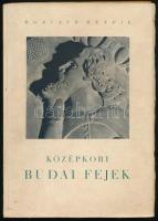 Horváth Henrik: Középkori budai fejek. Bp.,1941, Budapest Székesfőváros, 46+2 p.+57 t. ((I-L. számozva, a IV, XIII, XXVI, XLIIIXLVIII. lapnál melléklapok)+13 p. Kiadói papírkötls, gerincen apró sérülésekkel, borítón apró szakadással.