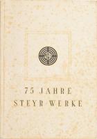 75 Jahre Steyr-Werke. Steyr-Daimler-Puch-Aktiengesellschaft. Steyr Werke, Steyr, 1939. Képes gyárbemutató katalógus autókkal, gépekkel, 99 p. Papírborítóval