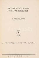 A világháború 1914-1918. Különös tekintettel Magyarország és a magyar csapatok szereplésére. Szerk. ...