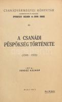 Juhász Kálmán: A Csanádi püspökség története 1030-1699.
I.-VI. és VIII. kötet (7 kötet a 8-ból) / C...