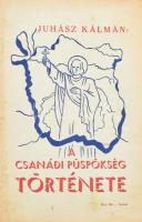 Juhász Kálmán: A Csanádi püspökség története 1030-1699.
I.-VI. és VIII. kötet (7 kötet a 8-ból) / C...