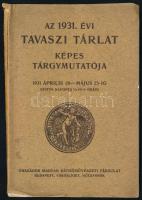 Az 1931. évi Tavaszi tárlat képes tárgymutatója. Budapest, 1931, Országos Magyar Képzőművészeti Társulat. Fekete-fehér képekkel, többek közt Karlovszky Bertalan, Benkhard Ágost, Kukán Géza, Vastagh László műveinek reprodukcióival illusztrált. Kiadói papírkötés, sérült gerinccel, borítón néhány kevés apró folttal, több lapon korabeli ceruzás jegyzetekkel.