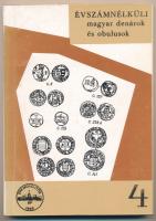 Pohl Artúr: Évszámnélküli magyar denárok és obulusok 1308-1502. Magyar Éremgyűjtők Egyesülete, Budapest, 1972. Használt, jó állapotban.