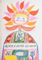 Minden napra egy mese. Vál. és szerk. T. Aszódi Éva. Reich Károly rajzaival. Bp., 1974, Móra. Negyedik kiadás. Kiadói kartonált papírkötés, az elülső borítón leragasztott sérüléssel.