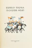 Ezeregy éjszaka legszebb meséi. Sajtó alá rendezte Bodrits István. A címlapot és a képeket Ciuha József rajzolta. [Újvidék], 1960, Forum. Kiadói kopott félvászon-kötésben.