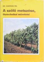 Csepregi Pál: A szőlő metszése, filotechnikai műveletei. Bp., 1982, Mezőgazdasági. Kiadói egészvászon-kötés, szakadt kiadói papír védőborítóban.