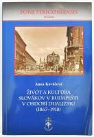 Kovács Anna: A szlovákok élete és kultúrája Budapesten a dualizmus korában (1867-1918.) Pons Strigoniensis Studia. VI. Piliscsaba - Esztergom, 2006, Pázmány Péter Katolikus Egyetem Bölcsészettudományi Kar Szlavisztika - Közép-Európai Intézet Nyugati Szláv Kulturális Kutatócsoport. Kétnyelvű, magyar és szlovák nyelven. Kiadói papírkötésben, a borító egyik sarkán gyűrődéssel.