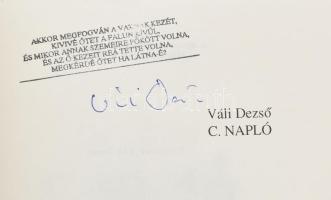 Váli Dezső: C. napló. 1958-1992. A szerző által ALÁÍRT példány! A 3100 oldal kéziratot 430-ra faragt...