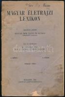 Gulyás Pál szerk: Magyar életrajzi lexikon. Szinnyei József: Magyar írók élete és munkái kiegészítő sorozata. Bp., 1926.1 kötet 4 füzet. Altmann-Anker. Fűzve, kiadói papírborítóval, sérülésekkel