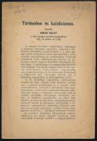 Hóman Bálint: Történelem és katolicizmus. Beszéd a XVII. Országos Katolikus Nagygyűlésen, 1925. évi október hó 13-án.Bp., 1925, Pallas rt. nyomdája. 12 p. Tűzött papírkötés, kissé szakadt, apró foltokkal, egy lapon tollas jegyzettel.