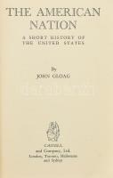 John Gloag: The American Nation. A short history of the United States. London,(1942), Cassel and Co. Angol nyelven. Kiadói kopott, foltos borítóval, sérült gerinccel.