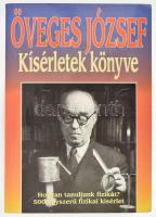 Öveges József: Kísérletek könyve. Hogyan tanuljunk fizikát? 500 egyszerű fizikai kísérlet. Jets György illusztrácóival. hn.,én., Anno - I.M.D. Kiadói papírkötés.