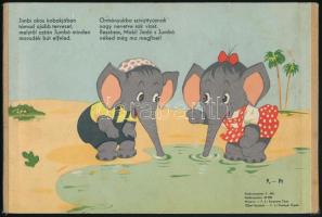 Tóth Eszter Jimbi Jumbó a két kis elefánt. Németh István rajzaival.Bp., én., Minerva,(Offset-ny.) Ki...