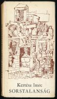 Kertész Imre: Sorstalanság. Regény. Bp.,, 1975, Szépirodalmi Könyvkiadó,(Nyomdaipari Szakmunkásképző Intézet-ny.), 291 p. + [1] p. Első kiadás. A borító- és kötésterv Engel Tevan István munkája. Kiadói kartonált papírkötés, kiadói kissé szakadt papír védőborítóban.   Kertész Imre (1929-2016) Nobel- és Kossuth-díjas magyar író. A sorstalanság című művéért Irodalmi Nobel-díjat nyert.
