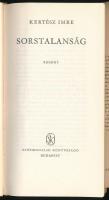 Kertész Imre: Sorstalanság. Regény. Bp.,, 1975, Szépirodalmi Könyvkiadó,(Nyomdaipari Szakmunkásképző...