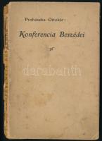 Dr. Prohászka Ottokár székesfehérvári püspök konferencia beszédei, melyeket a budapesti egyetemi templomban mondott 1923. március 24-től 28-ig a Szociális Missziótársulat lelkigyakorlatain. Prohászka Angela feljegyzése nyomán. Bp., 1923, Stephaneum Ny.. 133. p. Kiadói papírkötés, erősen sérült és hiányos gerinccel, laza kötéssel, foltos és kissé szakadt borítóval.