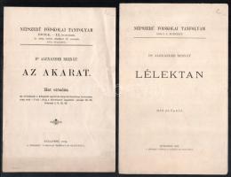 Alexander Bernát, 2 db kiadvány: Az akarat. Hat előadás. (Népsz. főiskolai tanfolyam 1903-4. II. sorozat. XVII. syllabus.). Bp., 1904, Népszerű Főiskolai Tanfolyam (Athenaeum r.-t. kvny). 6p. Kiadói papírkötés, hajtásnyomokkal. Az előadások vázlatának pontjaival és irodalomjegyzékkel. + Lélektan. Hat előadás. (Népsz. főiskolai tanfolyam 1902/3. I. sorozat). Bp., 1902, Népszerű Főiskolai Tanfolyam. 7p. Kiadói papírkötés, hajtásnyommal. Az előadások tartalmának pontjaival és irodalomjegyzékkel.