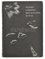 Szabó Lőrinc: Reggeltől estig. Egy repülőutazás emléke. Molnár C. Pál fametszeteivel. Bp.,1937, Magyar Bibliofilek Szövetsége, (Gyoma Kner Izidor-ny.), 40 sztl. lev.+ 10 (fametszetek) t. ,,Ez a példány Dr. Lukinich Imre a Magyar Bibliofilek Szövetsége választmányi tagja számára készült". [Lukinich Imre (1880-1950) történész.] Kiadói illusztrált kartonált papírkötés, Kner Erzsébet-kötés, kopott borítóval és gerinccel.