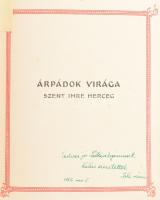 Dr. Révay József: Árpádok virága, Szent Imre herceg. Az előszót írta Dr. Lányi József. A Könyvdíszeket és a könyv kötését Jaschik Álmos tervezete és rajzolta Bp., 1929, Franklin Társulat. Kiadói festett, aranyozott egészvászon kötés, gerincnél szakadt, kissé kopott borítóval, tollas ajándékozási sorokkal.