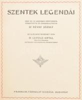 Szentek legendái. Ford. és összeáll.: Dr. Révay József. A borítót és a könyvdíszeket Jaschik Álmos t...