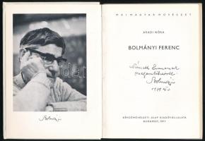 Aradi Nóra: Bolmányi Ferenc. A művész, Bolmányi Ferenc (1904-1990) által DEDIKÁLT! Bp., 1977, Képzőm...