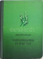 Bertóti István: Vadászat és vadgazdálkodás. Bp.,1956, Mezőgazdaság, 299+1 p.+4 t. Első kiadás. Kiadói félvászon-kötés, kopott borítóval.