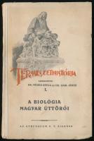 A biológia magyar úttörői. Írták: Geszti Lajos, Horváth Károly, Karl János, Méhes Gyula, Szilády Zoltán, Varga Sándor, Zalányi Béla. Az arcképeket Vezényi Elemér rajzolta. Természethistória I. Bp., én.,Athenaeum, 236 p. Kiadói papírkötés, kissé foltos borítóval.