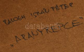 Balogh István Péter (1950-): Aranyrepce. Olaj, farost, jelezve jobbra lent. Hátoldalán Képcsarnok Vá...