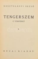 Kosztolányi Dezső: Tengerszem. 77 történet. Bp., 1936, Révai, 402+2 p. Első kiadás. Kiadói egészvászon-kötés, kissé foltos lapélekkel.