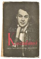 Kosztolányi Dezsőné: Kosztolányi Dezső. Bp., 1938, Révai, 366 p.+16 t. Első kiadás! Kiadói papírkötés, kopott borítóval, kis szakadásokkal, a borító szélein.