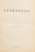 Asbóth János: A szabadság. Pest, 1872., Ráth Mór, 8+446+2 p. Átkötött félvászon-kötés.