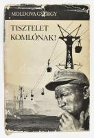 Moldova György: Tisztelet Komlónak Bp., 1971. Szépirodalmi. Egészvászon kötésben, kissé sérült papír védőborítóval Első kiadás!