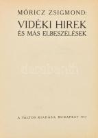 Móricz Zsigmond: Vidéki hírek és más elbeszélések. Bp., 1917, Táltos. Első kiadás! Haranghy Jenő illusztrációival. Korabeli átkötött félvászon kötéssel, kissé kopott borítóva.