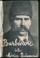 Móricz Zsigmond: Barbárok. Elbeszélések. Bp.,1932, Athenaeum, 94+2 p. Első kiadás! "Móricz Zsig...