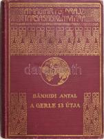 Bánhidi Antal (1902-1994): A gerle 13 útja. - - útinaplója. Magyar Földrajzi Társaság Könyvtára. Bp.,[1937],Franklin, 201 p. +4 (2 térkép,1 rajz, 1 grafikon) t. +1 p. + 24 (fekete-fehér képtáblák) t. Egészoldalas fekete-fehér képekkel illusztrálva. Kiadói dúsan aranyozott egészvászon sorozatkötésben, kevés kopással