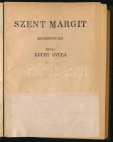 Krúdy Gyula: Szent Margit. Bp. 1927., [Magyarság], 189+3 p. Első kiadás. Hozzákötve: Dickens: Karács...
