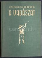 1932 Kézdivásárhelyi Benkő Pál: A Vadászat című - Horthy Miklósnak ajánlott és a kormányzó képével ellátott -  gyakorlati szakkönyve kitűnő állapotban a Királyi Magyar Egyetemi Nyomda kiadásában, Budapest