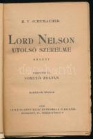 Schumacher, [Heinrich Vollrat]: Lord Nelson utolsó szerelme. Ford.: Somlyó Zoltán. A Kultura Regényt...