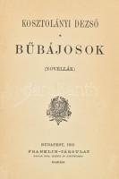 Kosztolányi Dezső: Bűbájosok. (Novellák.) Bp., 1916, Franklin, 266+1 p. Átkötött egészvászon-kötésben.