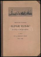 Magyar Vilmos: Alpár Ignác élete és működése II. rész: Út a hírnév felé. 1882-1896. Bp., 1933, Budapesti Építőmesterek Ipartestülete, 97+(3) p.+ 2 (kihajtható) t. Fekete-fehér képekkel illusztrálva. Kiadói félvászon-kötés.