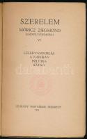Móricz Zsigmond: Szerelem VI. - - egybefelvonásosai. Lélekvándorlás. A kapuban. Politika. Sátán. Bp....